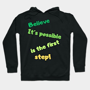 Empower Your Journey with 'Believe It's Possible' Hoodie